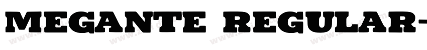 Megante Regular字体转换